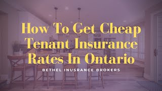 How to get Cheap Tenant Insurance Rates in Ontario?