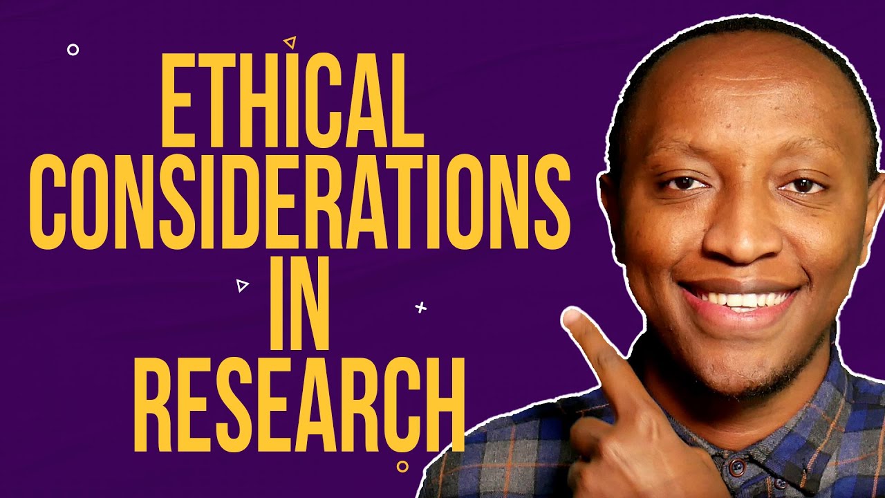 Ethical Considerations in Research (with examples)