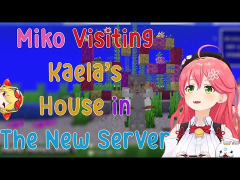 Miko Visiting Kaela's House in the New Minecraft Server!!!!!