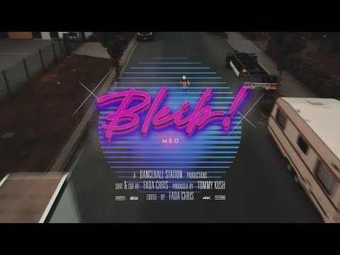Meo - Bleib (Official Video) [prod. by Dancehall Station]