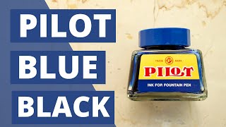 Pilot Blue Black fountain pen ink review.