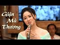 Nghe Là Mê Với Ca Khúc Giận Mà Thương Lê Thu Uyên Official MV
