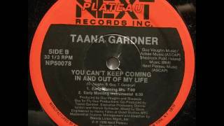 Taana Gardner - You Can't Keep Coming In And Out Of My Life (Early Morning Mix) 1988