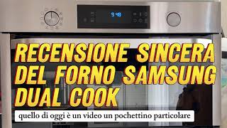 Cosa penso del forno Samsung Dual Cook: recensione sincera!