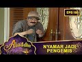 Lahab Nyamar Jadi Pengemis Aladdin Eps 108 Part 1