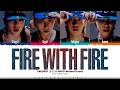 LNGSHOT 'Fire With Fire' Lyrics (롱샷 Fire With Fire 가사) [Color Coded Han_Rom_Eng] | ShadowByYoongi