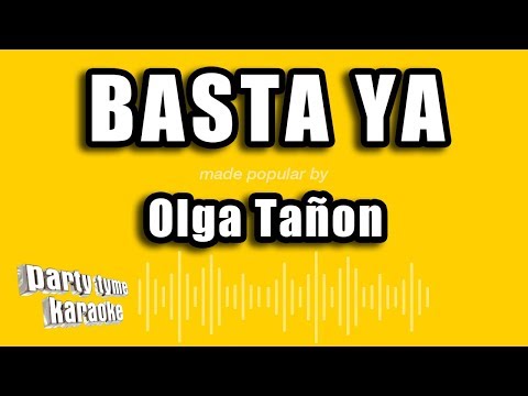 Party Tyme Karaoke - Basta Ya (Made Popular By Olga Tañon) [Karaoke Version]