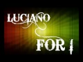 Luciano "For I"