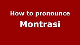 How to pronounce Montrasi