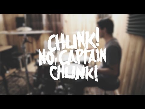 Chunk! No, captain Chunk! - Playing Dead (Drums Play-through)