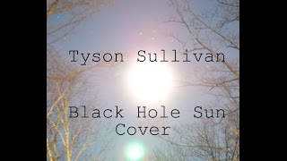 Black Hole Sun (Cover)