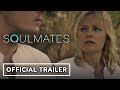 AMC's Soulmates - Official Director's Cut Trailer (Malin Akerman, Charlie Heaton)
