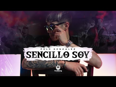 Sencillo Soy | Polo Gonzalez (Video Oficial)