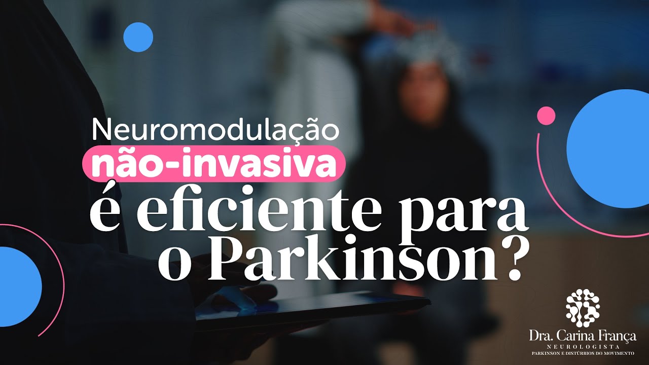 Técnicas de neuromodulação no tratamento da doença de Parkinson