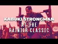 Rainier Classic '22 | Kabuki Strongman
