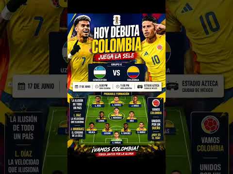 HOY DEBUTA COLOMBIA🇨🇴 #colombia #seleccioncolombia #mundial2026 #viral #futbol #shorts #worldcup