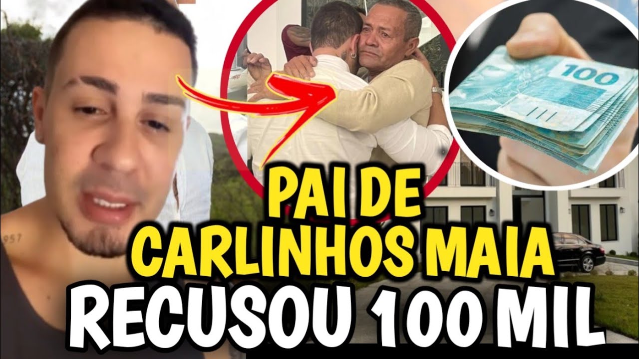 Pai de CARLINHOS MAIA RECUSA CARRO,  RELOGIO E 100 MIL REAIS do filho.