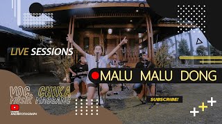 Download lagu T2 - MALU MALU DONG | LIVE SESSIONS | CHIKA MUSIK MAGGANG mp3