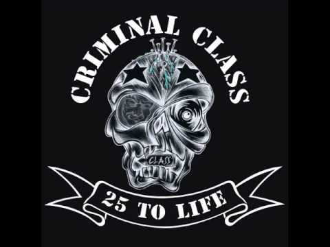 Criminal Class - 25 to life