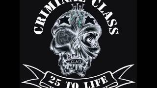 Criminal Class - 25 to life