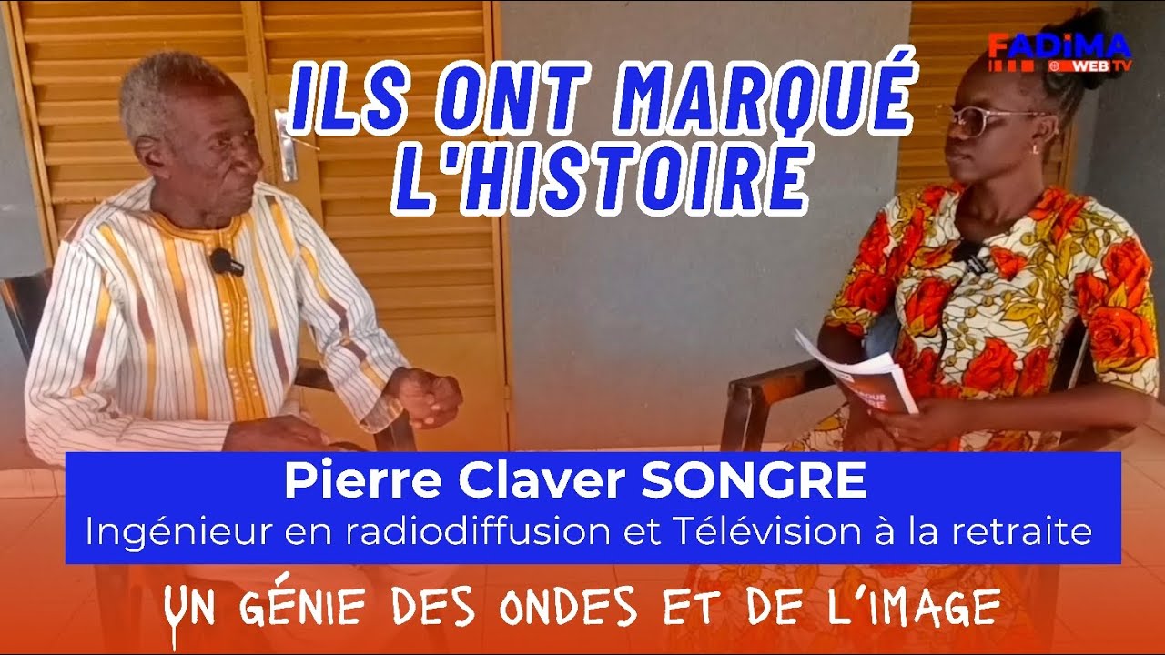 ILS ONT MARQUÉ L’HISTOIRE  avec Pierre Claver SONGRÉ : La radio a débuté à  Ouagadougou en 1959