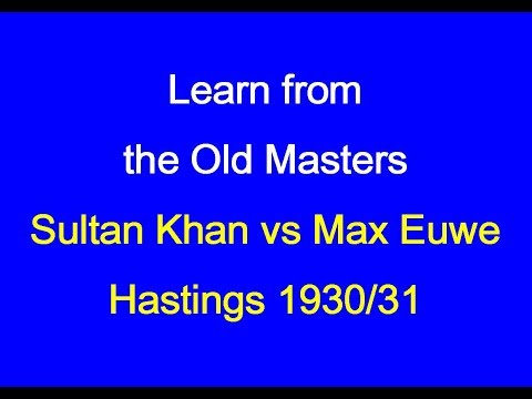 Mir Sultan Khan vs Max Euwe: Hastings 1930/31