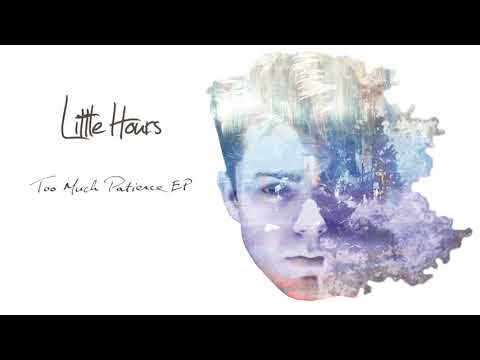 Little Hours -  Later On [Official Audio]