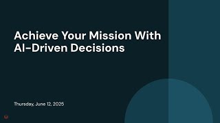 Achieve Your Mission With AI-Driven Decisions