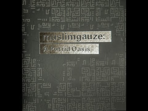 Muslimgauze ‎– A Putrid Oasis (2014) [FULL ALBUM]