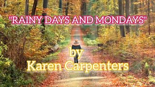 "RAINY DAYS AND MONDAYS" (w/ lyrics) by Karen Carpenters #RainyDaysandMondays #KarenCarpenters