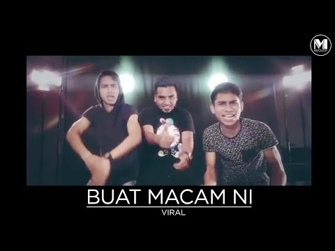 VIRAL - BUAT MACAM NI (OFFICIAL MUSIC VIDEO)
