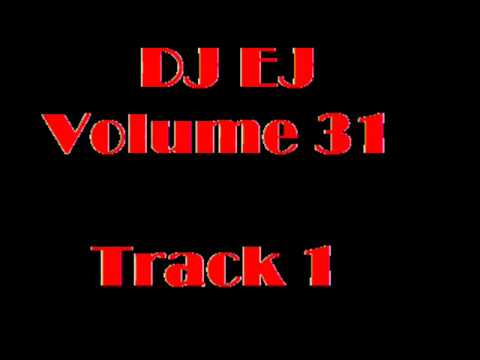 DJ EJ Volume 31 Track 1