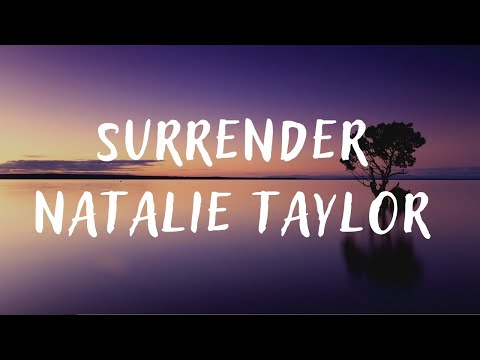 Natalie Taylor - Surrender (lyrics)