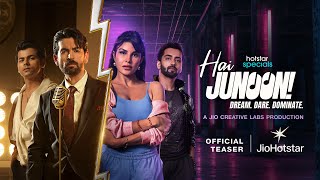 Hai Junoon | Dream  Dare  Dominate! | Jacqueline Fernandez | Neil Nitin Mukesh | Streaming May 16