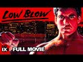 Low Blow (1986) | MARTIAL ARTS MOVIE | Leo Fong - Cameron Mitchell - Troy Donahue