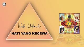 Download lagu Nafa Urbach - Hati Yang Kecewa mp3