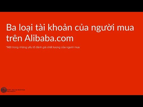 3 loại tài khoản của người mua trên Alibaba.com