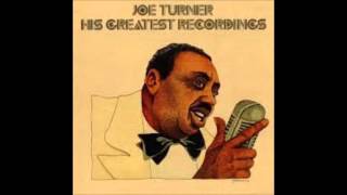 Big Joe Turner  -  I Want A Little Girl  -  3 versions
