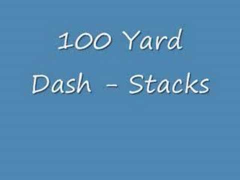 100 Yard Dash - Stacks