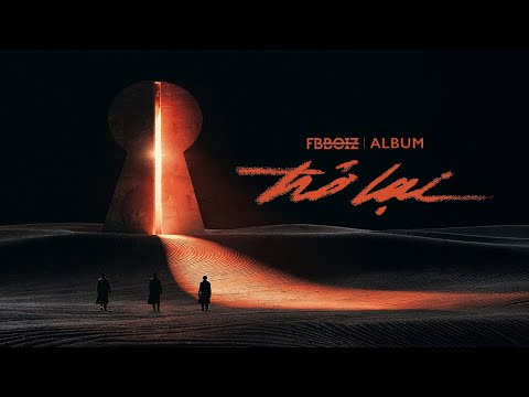 FBBOIZ | TRỞ LẠI (The Album) | TEASING AUDIO