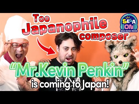 “Composer Mr.Kevin Penkin is coming to Japan! " SEGA-ON spin-off ~ 7th ~