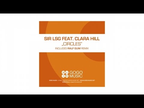 Sir LSG feat. Clara Hill - Circles (Ralf GUM Dark Circles Remix) - GOGO 069