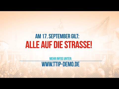 Am 17.9.2016 gilt: Alle auf die Straße gegen TTIP & CETA!