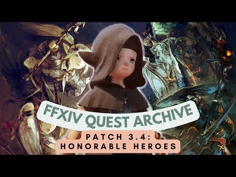 Patch 3.4: Honorable Heroes // FFXIV Quest Archive
