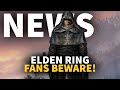 Elden Ring Fans Beware!  | GameSpot News