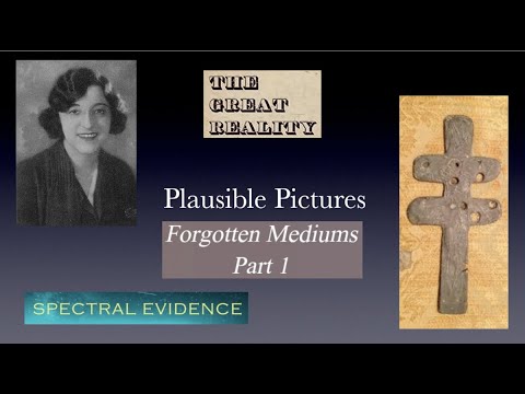Forgotten Mediums - Part 1 (A Documentary by Dr Keith Parsons)