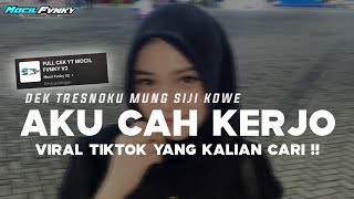 Download lagu DJ DEK TRESNOKU MUNG SIJI KOWE || DJ AKU CAH KERJO VIRAL TIKTOK TERBARU 2025 mp3 Download lagu DJ DEK TRESNOKU MUNG SIJI KOWE || DJ AKU CAH KERJO VIRAL TIKTOK TERBARU 2025 mp3