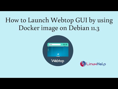 How to launch Webtop GUI by using Docker image on Debian 11.3 ...