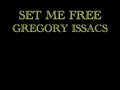 Set Me Free - Gregory Issacs