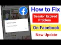 How to Fix Facebook Session Expired Problem 2024 | Fix Facebook Session Expired Please Log In  Again